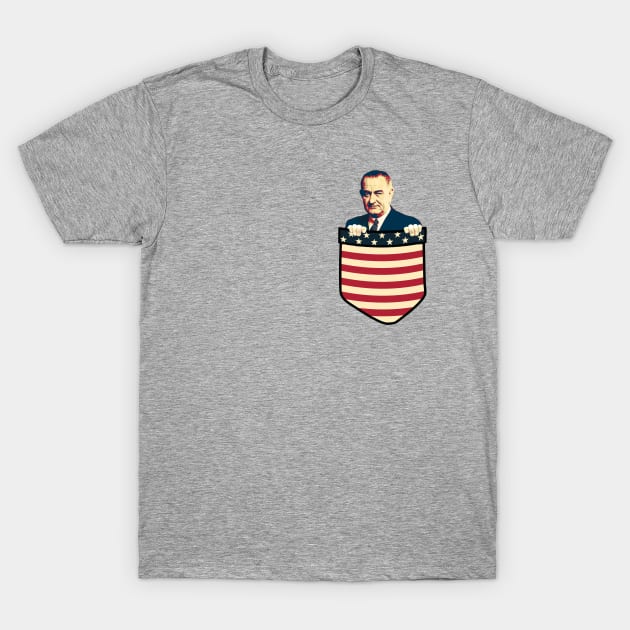 Lyndon B Johnson In My Pocket T-Shirt by Nerd_art